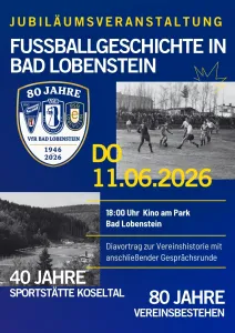 80 Jahre Fußballgeschichte in Bad Lobenstein – 40 Jahre Sportstätte Koseltal